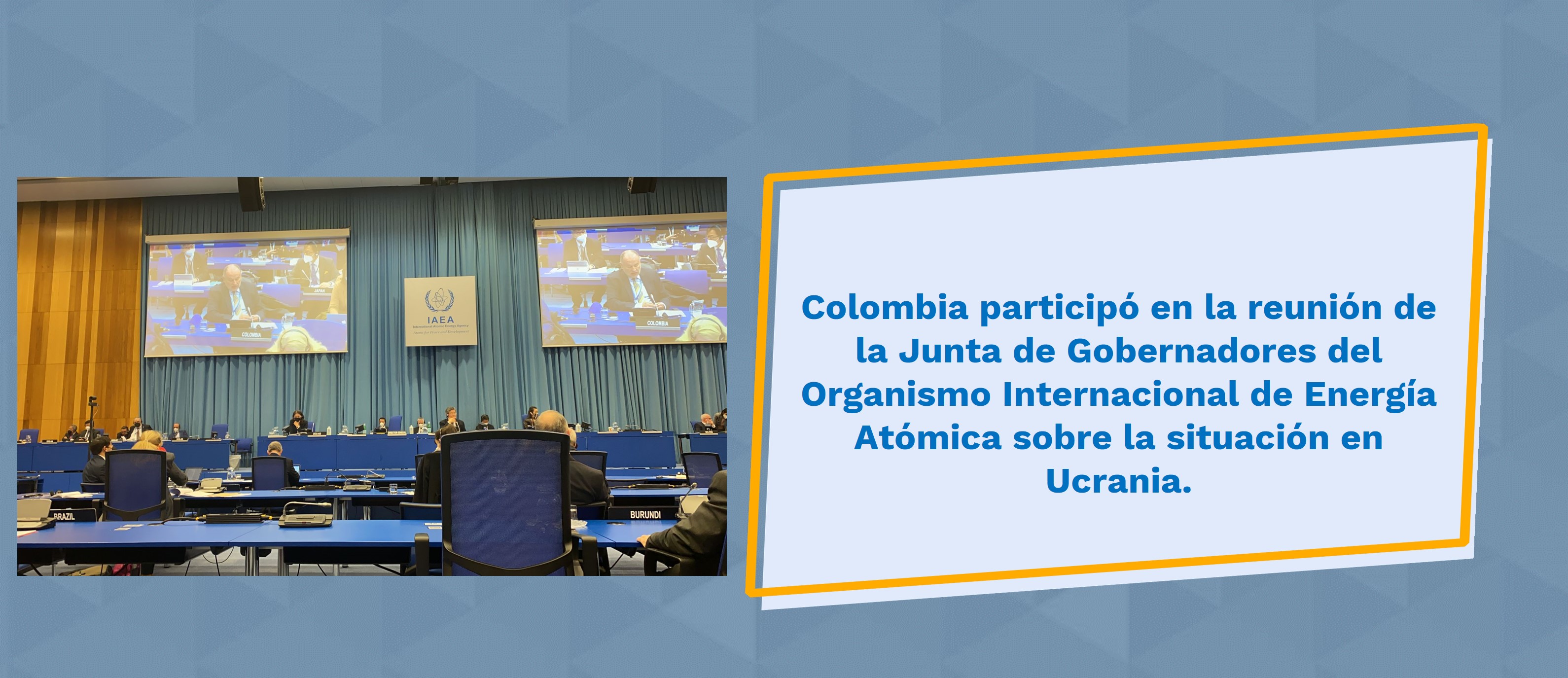 Configurar Colombia participó en la reunión de la Junta de Gobernadores del Organismo Internacional de Energía Atómica sobre la situación en Ucrania