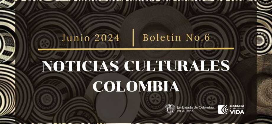 El boletín cultural de junio ya está aquí, la Embajada de Colombia en Austria invita a consultarlo