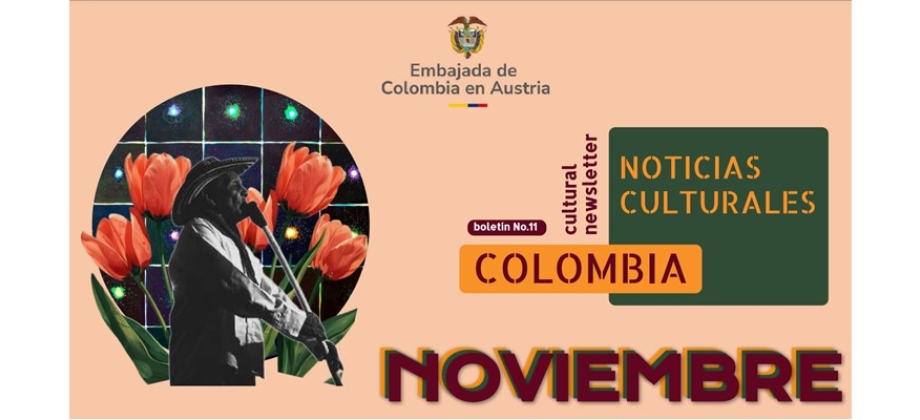 Conoce la Agenda Cultural para noviembre de 2024 publicada por la Embajada de Colombia en Austria