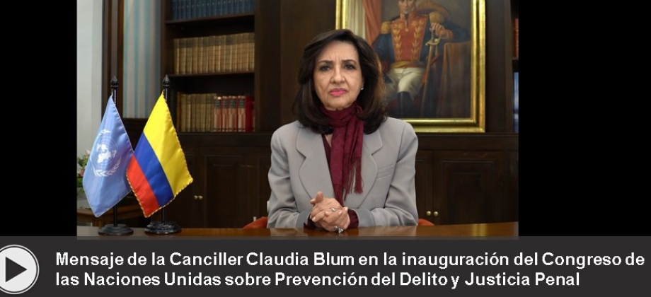 Mensaje de la Canciller Claudia Blum en la inauguración del Congreso sobre Prevención del Delito y Justicia Penal