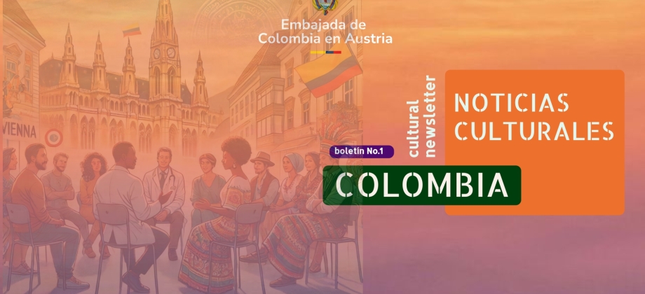 Conoce la Agenda Cultural para febrero de 2025 con las noticias y actividades de la Embajada de Colombia en Austria