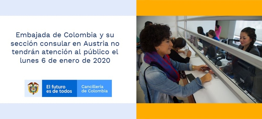 Embajada de Colombia y su sección consular en Austria no tendrán atención al público el lunes 6 de enero 