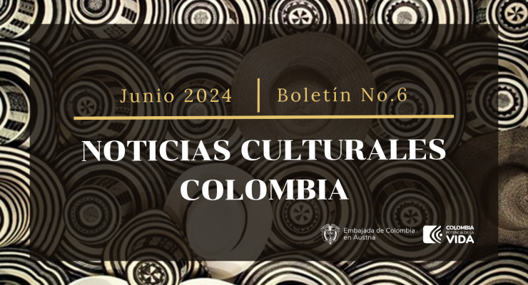 El boletín cultural de junio ya está aquí, la Embajada de Colombia en Austria invita a consultarlo